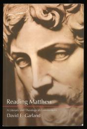 Reading Matthew
A Literary and Theological Commentary