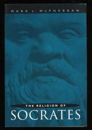 THE RELIGION OF SOCRATES