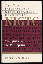 THE EPISTLE TO THE PHILIPPIANS
A Commentary on the Greek Text