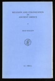 Religion and Colonization in Ancient Greece (Studies in Greek and Roman Religion, 3) 