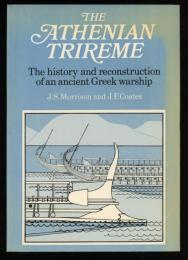 THE ATHENIAN TRIREME
The history and reconstruction of an ancient Greek warship