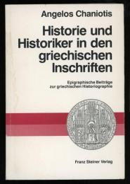 Historie und Historiker in den griechischen Inschriften