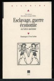 Esclavage, guerre economie en Grece ancienne
Hommages a Yvon Garlan（古代ギリシャの奴隷、戦争、経済）