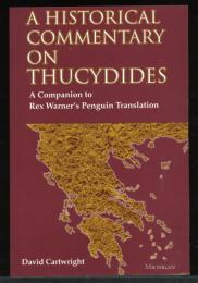 A HISTORICAL COMMENTARY ON THUCYDIDES
A Companion to Rex Warner's Penguin Translation