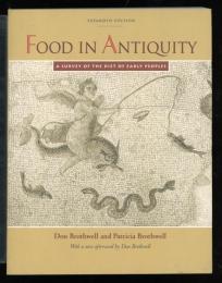 FOOD IN ANTIQUITY
A SURVEY OF THE DIET OF EARLY PEOPLES
EXPANDED EDITION