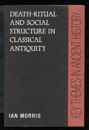 DEATH-RITUAL AND SOCIAL STRUCTURE IN CLASSICAL ANTIQUITY