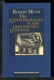 DIE GOTTERBURLESKE IN DER GRIECHISCHEN LITERATUR