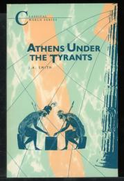 Classical World Series
ATHENS UNDER THE TYRANTS