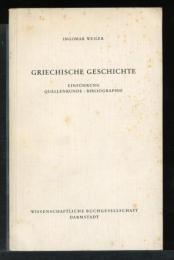 Griechische Geschichte: Einführung, Quellenkunde, Bibliographie (Die Altertumswissenschaft) 