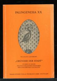 PALINGENESIA  XⅩ
GRUNDER DER STADT