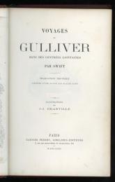 VOYAGES DE GULLIVER  TRADUCTION NOUVELLE  ILLUSTRATIONS PAR J.-J.GRANVILLE