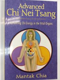 Advanced Chi Nei Tsang : Enhancing Chi Energy in the Vital Organs
