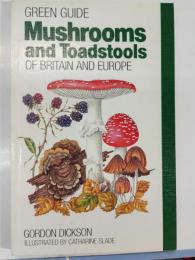 Mushrooms and Toadstools　of britain and europe