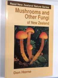 Mushrooms and Other Fungi of New Zealand