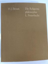 Die Religionsphilosophie Ludwig Feuerbachs : Kritik und Annahme des Religiösen 