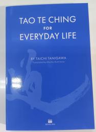 TAO TE CHING FOR EVERYDAY LIFE