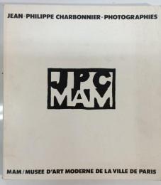  JEAN-PHILIPPE　CHARBONNIER　300PHOTOGRAPHIES(1944 - 1982)