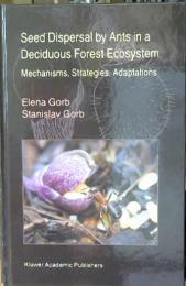 Seed dispersal by ants in a deciduous forest ecosystem : mechanisms, strategies, adaptations 