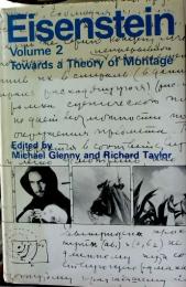 Towards a theory of montage  (S. M. Eisenstein selected works ; vol. 2)