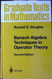 Banach algebra techniques in operator theory (Graduate texts in mathematics ; 179)