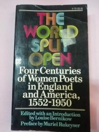 The world split open : four centuries of women poets in England and America, 1552-1950