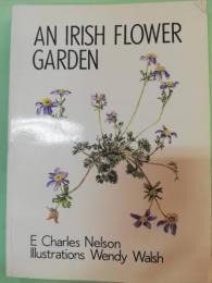 An Irish Flower Garden The Histories of Some of Our Garden Plants