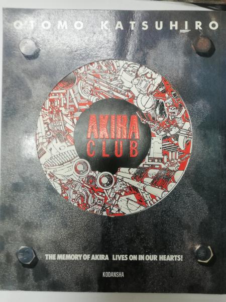 Akira club : the memory of Akira lives …