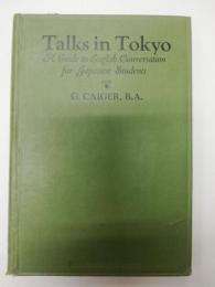 Talks in Tokyo : some English conversation for Japanese students