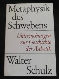 Metaphysik des Schwebens : Untersuchungen zur Geschichte der Ästhetik