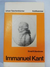 Immanuel Kant : Leben, Werk, Wirkung