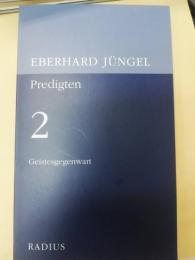 Predigten 2: Geistesgegenwart