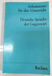 Deutsche Sprache der Gegenwart : Entwicklungen und Tendenzen