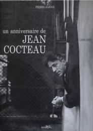 Un anniversaire de Jean Cocteau 1889-1989仏文