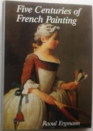 Five Centuries of French Painting　（英文カラー大型画集）