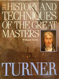 THE HISTORY AND TECHNIQUESOF THE GREAT MASTERS TURNER(英文)