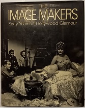 IMAGE MAKERS  Sixty Years of hollywood  Glamour
