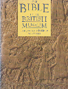 THE BIBLE IN THE BRITISH MUSEUM