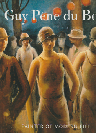 Guy Pene du Bois   Painter of Modern Life（ガイ・ペン・デュポワ モダンライフの画家）