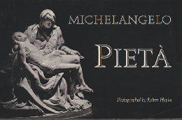 ミケランジェロ彫刻「ピエタ」写真集