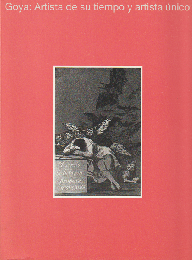 ゴヤー 版画にみる時代と独創