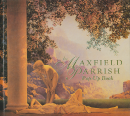 the MAXFIELD PARRISH  Pop-Up Book