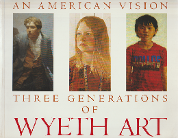 An American Vision Three Generation of Wyeth Art