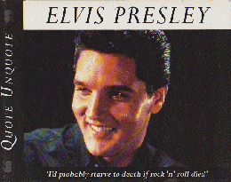 ELVIS PRESLEY "QUOTE UNQUOTE"