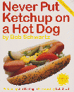 Never Put Ketchup on a Hot Dog