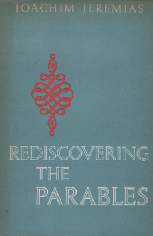 REDISCOVERING THE PARABLES