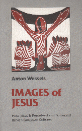 Images of Jesus : how Jesus is perceived and portrayed in non-European cultures