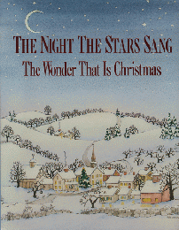 THE NIGHT THE STARS SANG  The Wonder That Is Christmas