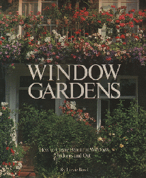 WINDOW GARDENS  How to Create Beautiful windows Indoors and Out