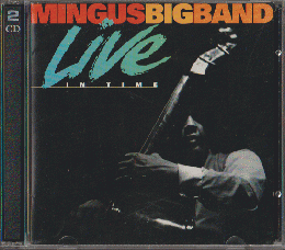 CD：MINGUS BIG BAND LIVE IN TIME