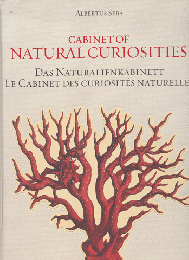 Cabinet of Natural Curiosities : Das Naturalien-kabinett : Le Cabinet des curiosit〓s naturelles : Locupletissimi rerum naturalium thesauri, 1734-1765